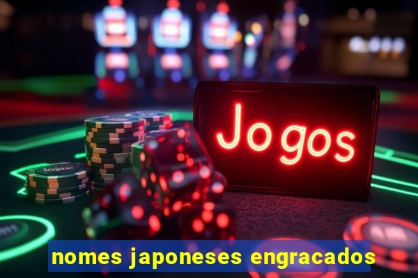 nomes japoneses engracados